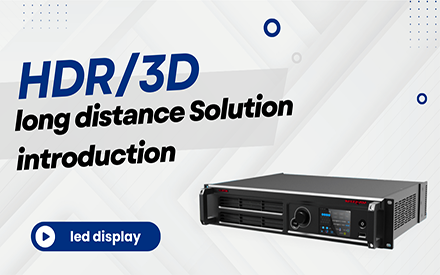 MPLED HDR 3D long distance Solution introduction